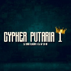 CYPHER PUTARIA 1 - DJ WF DO NR E DJ DAVID OLIVEIRA
