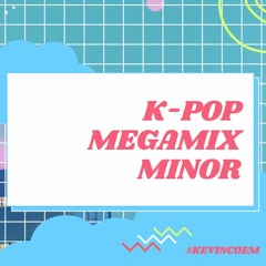 K-POP MEGAMIX / 11 SONGS MASHUP (minor version) ♪ @kevincoem