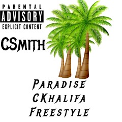 Paradise CKhalifa Freestyle