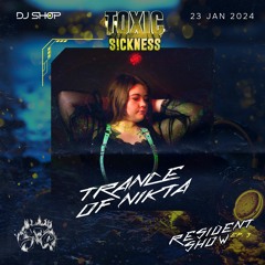 TRANCE OF NIKTA / SFQ RESIDENCY SHOW #3 ON TOXIC SICKNESS / JANUARY / 2024