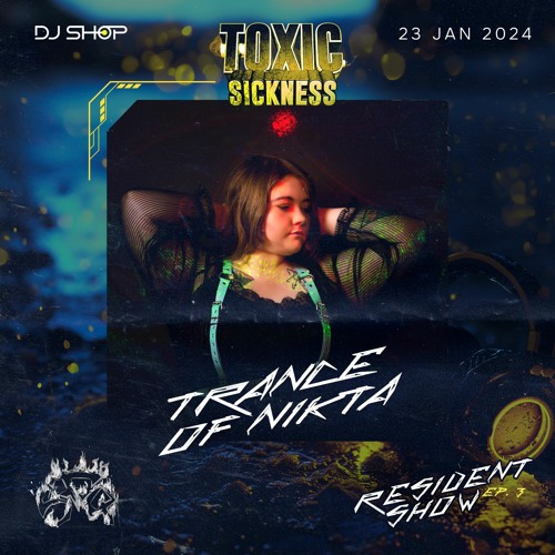TRANCE OF NIKTA / SFQ RESIDENCY SHOW #3 ON TOXIC SICKNESS / JANUARY / 2024