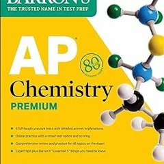 *)READ AP Chemistry Premium, 2024: 6 Practice Tests + Comprehensive Review + Online Practice (B