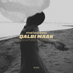melodeep - Qalbi Maak