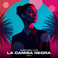 VASOVSKI LIVE - LA CAMISA NEGRA (cover of Juanes)