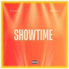 SHOWTIME FT. DRAE44