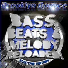 Brooklyn Bounce - Bass, Beats & Melody (Alternative Reality Remix) Radio Edit