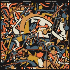 Paromanormal - Millennial Hour EP - AMPH001 - Preview