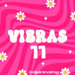DJ El Niño Presenta Vibras 11 (Touching The Sky, Punteria, Igual Que Un Angel, Otro Despecho, Tres)