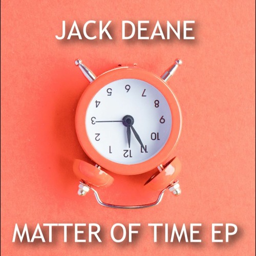 Jack Deane - Matter Of Time