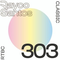 READY To Be CHILLED Podcast 303 mixed by Rayco Santos
