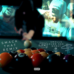 Smack That Remix ft Dubb Saq & $obay