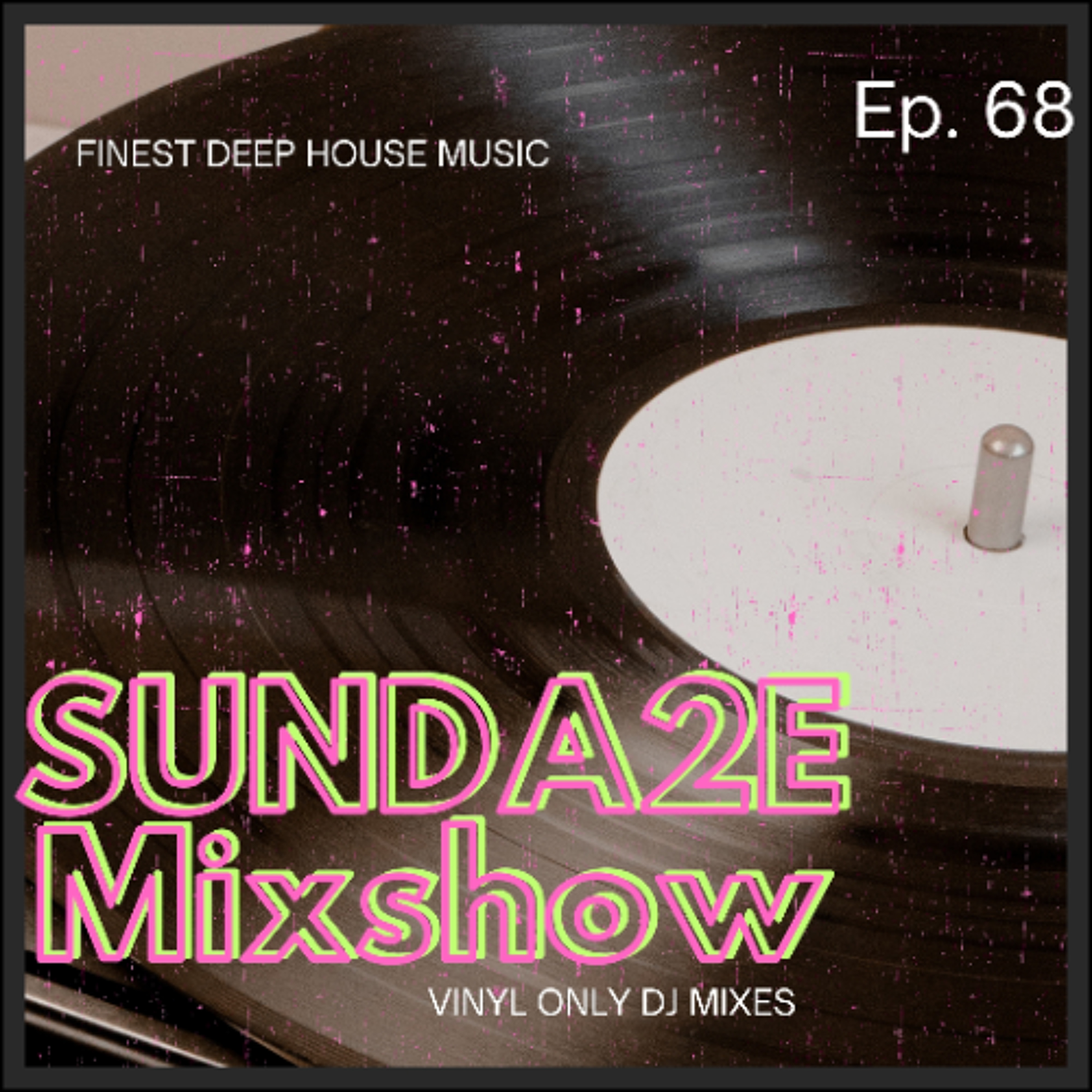 SUNDA2E Mixshow Ep. 68 (12.07.26) episode artwork