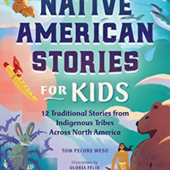 free KINDLE 💛 Native American Stories for Kids: 12 Traditional Stories from Indigeno
