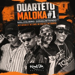 Quarteto Maloca #1 - MC Nathan ZK, MC Lemos, MC Digo STC e MC Brankim