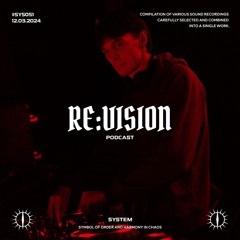RE:VISION x SYSTEM PODCAST #SYS051