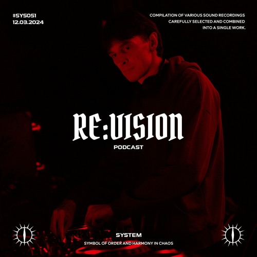 RE:VISION x SYSTEM PODCAST #SYS051
