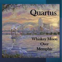 Whiskey Moon Over Memphis