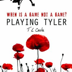 Read [Book] Playing Tyler by T.L. Costa