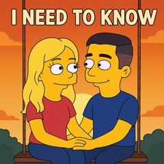 I need to know