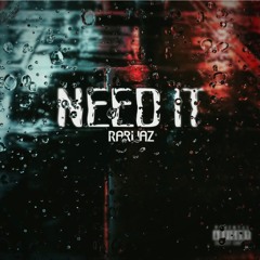 Need It Prod. Okpetre