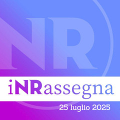 iNRassegna - 25 luglio 2025