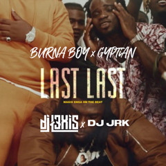 Burna Boy x Gyptian - last last remix