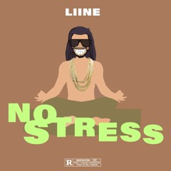 Liine - No Stress (prod by Mikado)