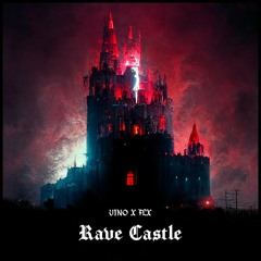 VINO X XILEF - Rave Castle