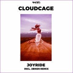 Cloudcage - Joyride (2bnsn Remix) [Synth Collective]