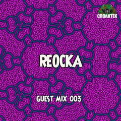 Guest Mix 003 - Reocka