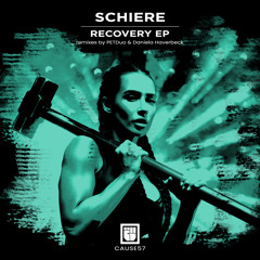 Schiere - Recovery (Original Mix) - Cause Record 57