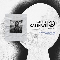 BS mix 101 • Paula Cazenave