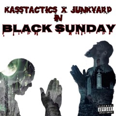 Junkyard X Kasstactics - Black Sunday