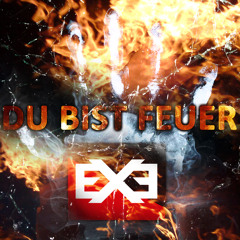Du bist Feuer