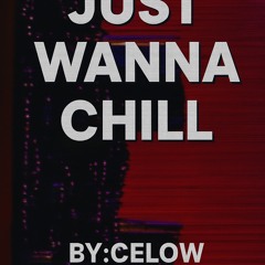 Just wanna chill -OfficialAuido