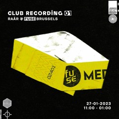 Raär - Club Recording 01 FUSE