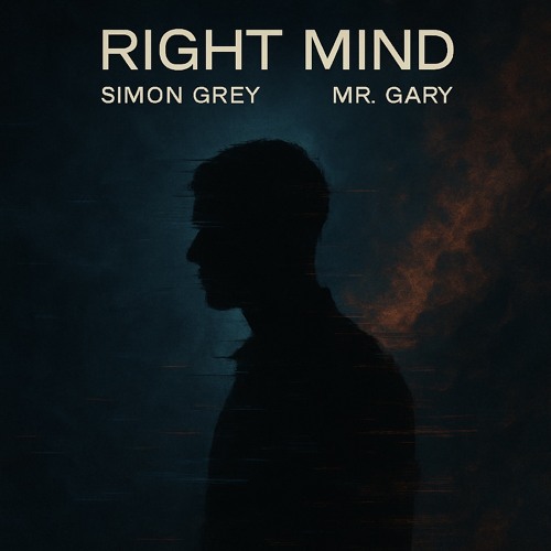 Right Mind - Mr.Gary x Simon Grey