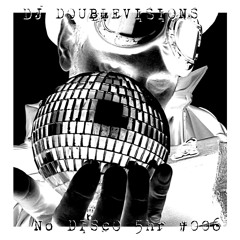 #006 Doublevisions - No Disco 5 hours