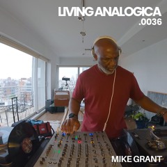 Living Analógica .0036 | Mike Grant | 06.10.2025