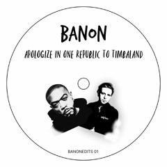Banon - Apologize In One Republic To Timbaland [FREE DOWNLOAD]