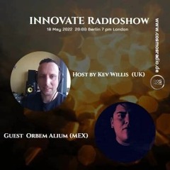 Orbem Alium - Innovate Radioshow - Cosmos Radio Berlin