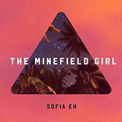 [Read] EBOOK ☑️ The Minefield Girl by  Sofia Ek [EPUB KINDLE PDF EBOOK]