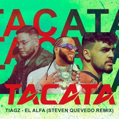 Tacata - Steven Quevedo (latin Remix)