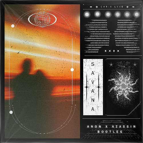 Savana (ANON X AZASSIN BOOTLEG)