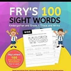 !^DOWNLOAD PDF$ Fry's 100 Sight Words Kindergarten: Trace and Write Frys First 100 High Frequen