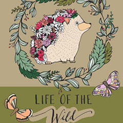 free EPUB 📗 Life Of The Wild: A Whimsical Adult Coloring Book: Stress Relieving Anim