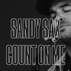 Sandy Sax - Count on Me (Gospel Version)