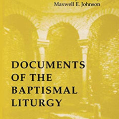 VIEW EBOOK 💛 Documents of the Baptismal Liturgy: Revised and Expanded Edition (Puebl