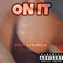 Walter Waters - On it (Prod.Futurtive)