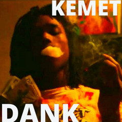 KEMET DANK- YUNG NIGGA STRUGGLIN